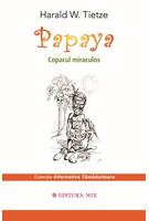 Papaya. Copacul miraculos