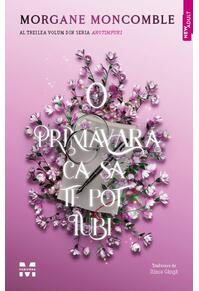 Copertă produs O primăvară ca să te pot iubi (Vol. 3)