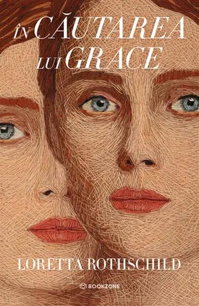În căutarea lui Grace - Paperback brosat - Loretta Rothschild - Bookzone