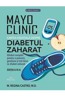 Mayo Clinic. Cartea esențială despre diabetul zaharat