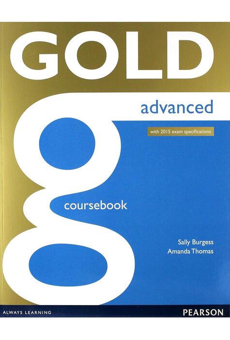 Copertă produs Gold Advanced. Coursebook. New Edition with 2015 exam specification