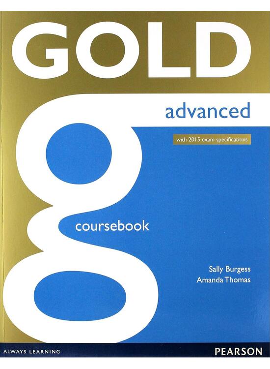 Copertă produs Gold Advanced. Coursebook. New Edition with 2015 exam specification - gallery big 1