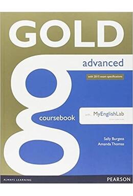 Gold Advanced. Coursebook with MyEnglishLab. New Edition with 2015