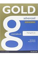 Gold Advanced. Coursebook with MyEnglishLab. New Edition with 2015 exam specification