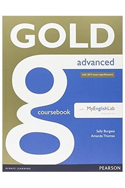 Gold Advanced. Coursebook with MyEnglishLab. New Edition with 2015 exam specification