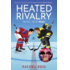 Copertă produs Heated Rivalry. Mai mult dec&acirc;t rivali (Vol. 2)