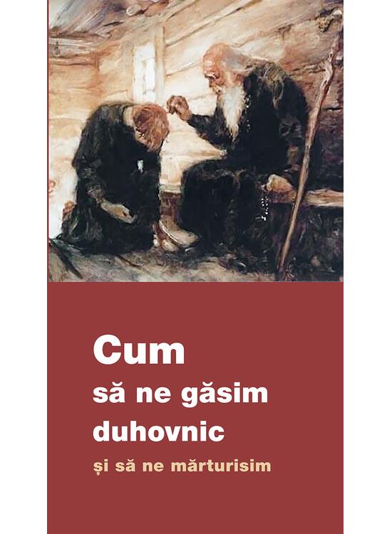 Copertă produs Cum să ne găsim duhovnic și să ne mărturisim - gallery big 1