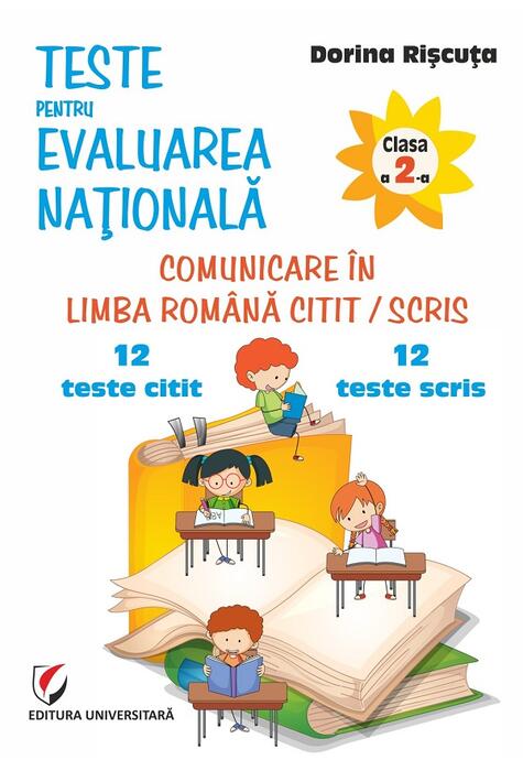 Copertă produs Teste pentru Evaluarea Naţională. Clasa a II-a. Comunicare &icirc;n limba rom&acirc;nă citit/scris. 12 teste citit + 12 teste scris