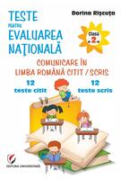 Imagine produs Teste pentru Evaluarea Naţională. Clasa a II-a. Comunicare &icirc;n limba rom&acirc;nă citit/scris. 12 teste citit + 12 teste scris