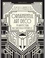 Copertă produs Ornamentul Art Deco &icirc;n arhitectura Bucureștiului interbelic / The Art Deco Ornament in the Architecture of Interwar Bucharest - thumb 1