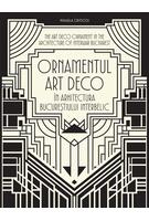 Ornamentul Art Deco &icirc;n arhitectura Bucureștiului interbelic / The Art Deco Ornament in the Architecture of Interwar Bucharest
