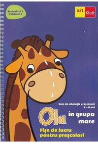 Copertă produs OLA &icirc;n grupa mare. Fișe de lucru pentru preșcolari (5-6 ani). Semestrul 1. Vol. 1