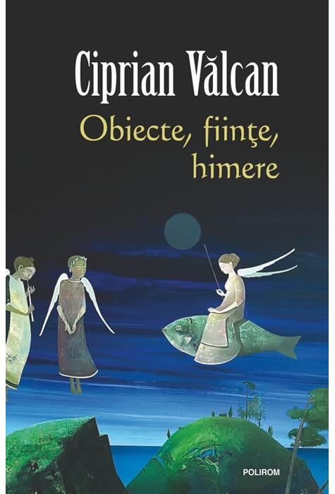 Copertă produs Obiecte, fiinţe, himere