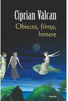 Obiecte, fiinţe, himere