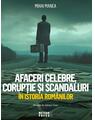 Copertă produs Afaceri celebre, corupție și scandaluri &icirc;n istoria rom&acirc;nilor - thumb 1