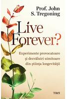 Live Forever?