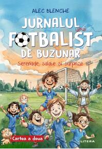 Copertă produs Jurnalul unui fotbalist de buzunar. Serenade, salate și surprize (Vol. 2)