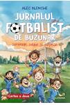 Jurnalul unui fotbalist de buzunar. Serenade, salate și surprize (Vol. 2)