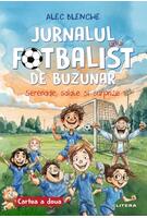 Jurnalul unui fotbalist de buzunar. Serenade, salate și surprize (Vol. 2)