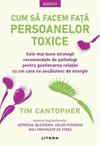 Copertă produs Cum să facem față persoanelor toxice