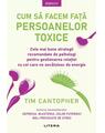 Copertă produs Cum să facem față persoanelor toxice - thumb 1