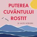Copertă produs Puterea cuv&acirc;ntului rostit și alte scrieri - gallery small 