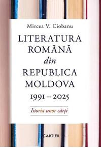 Copertă produs Literatura rom&acirc;nă din Republica Moldova 1991-2025