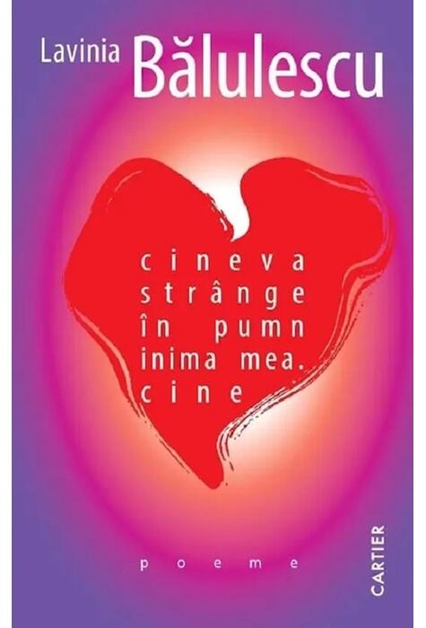 Copertă produs cineva str&acirc;nge &icirc;n pumn inima mea. cine