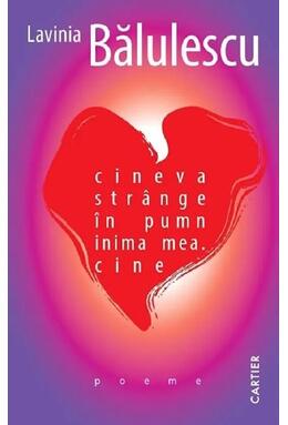 Copertă produs cineva str&acirc;nge &icirc;n pumn inima mea. cine