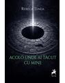 Copertă produs Acolo unde ai tăcut cu mine - thumb 1