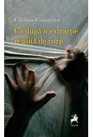 Ca după o extracție reușită de corp