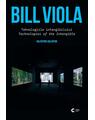 Copertă produs Bill Viola - Tehnologiile intangibilului. Tehnologies of the Intangible - thumb 1
