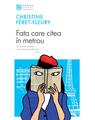Copertă produs Fata care citea &icirc;n metrou - thumb 1