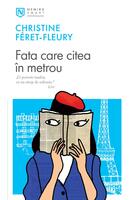 Fata care citea &icirc;n metrou