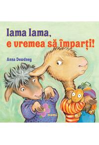 Copertă produs Lama Lama, e vremea să &icirc;mparți!