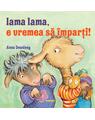 Copertă produs Lama Lama, e vremea să &icirc;mparți! - thumb 1