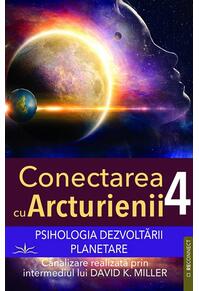 Copertă produs Conectarea cu Arcturienii (Vol. 4)