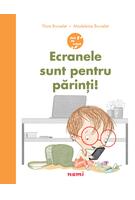 Imagine produs Ecranele sunt pentru părinți!