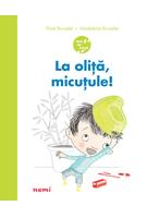 Imagine produs La oliță, micuțule!