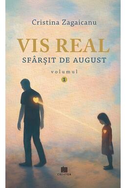 Copertă produs Vis real. Sf&acirc;rșit de august (Vol. 1)