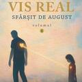 Copertă produs Vis real. Sf&acirc;rșit de august (Vol. 1) - gallery small 