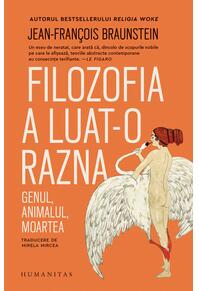 Copertă produs Filozofia a luat-o razna