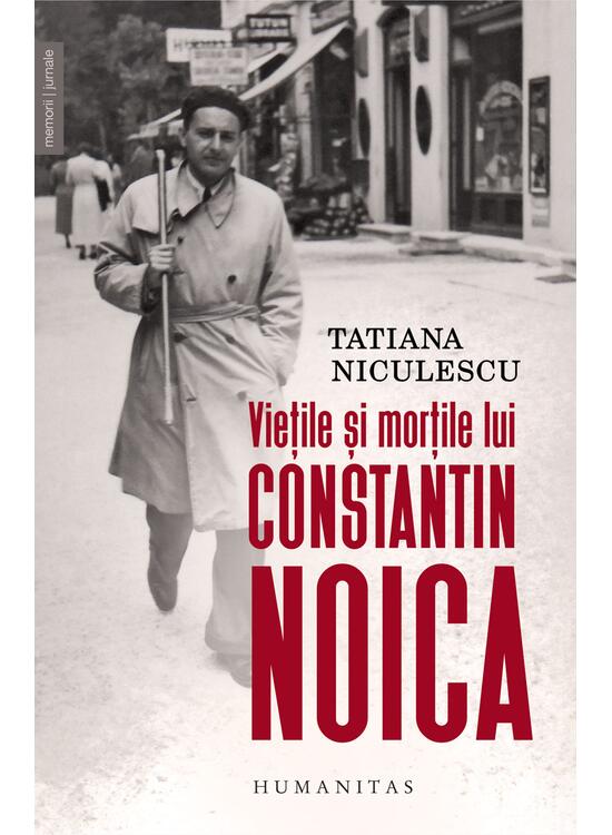 Copertă produs Viețile și morțile lui Constantin Noica - gallery big 1