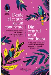 Copertă produs Desde el centro de un continente / Din centrul unui continent (ediție bilingvă)