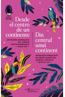 Desde el centro de un continente / Din centrul unui continent (ediție bilingvă)