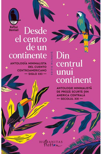 Desde el centro de un continente / Din centrul unui continent (ediție bilingvă)