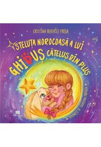 Copertă produs Steluța norocoasă a lui Ghiduș, cățeluș din pluș