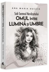 Copertă produs Sub semnul nevăzutului: Omul &icirc;ntre lumină și umbre