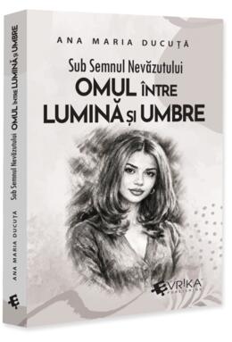 Copertă produs Sub semnul nevăzutului: Omul &icirc;ntre lumină și umbre