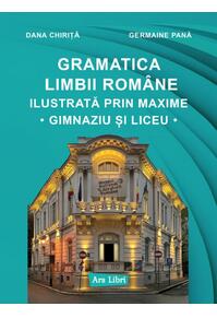 Copertă produs Gramatica limbii rom&acirc;ne ilustrată prin maxime. Gimnaziu și liceu